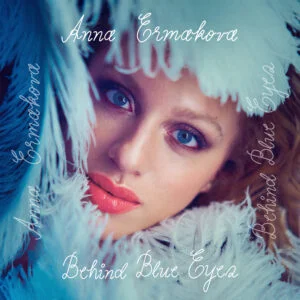 Anna Ermakova Album Behind Blue Eyes