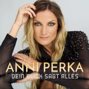 Anni Perka: Ausführliche Infos zu ihrem neuen Song "Dein Blick sagt alles" | Anni Perka