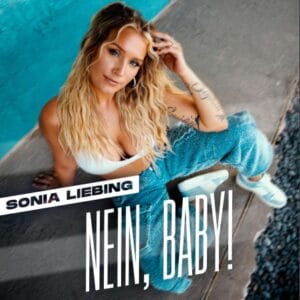 Sonia Liebing: Ausführliche Infos zu ihrem brandneuen Song "Nein, Baby" | Sonia Liebing