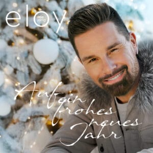 Eloy de Jong: Neuer Song "Auf ein frohes neues Jahr" erscheint in Kürze - hier mehr dazu | Eloy de Jong