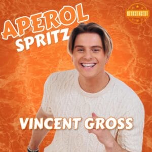 Vincent Gross: Jetzt besingt er auch noch "Aperol Spritz"! | Vincent Gross