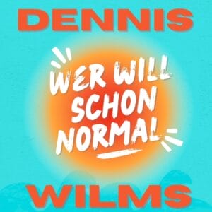 Dennis Wilms: Sein neuer Song "Wer will schon normal" lässt die Freundschaft hochleben! | Dennis Wilms